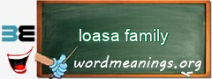 WordMeaning blackboard for loasa family